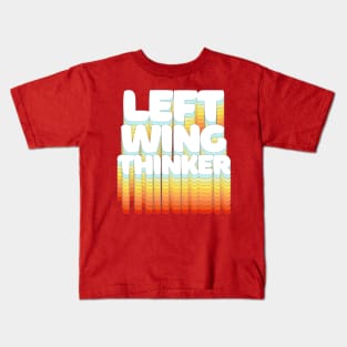 Left Wing Thinker ||||| Typographic Statement Design Kids T-Shirt